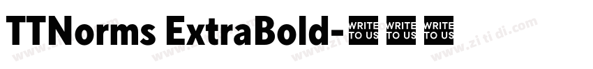 TTNorms ExtraBold字体转换 TTNorms ExtraBold字体转换